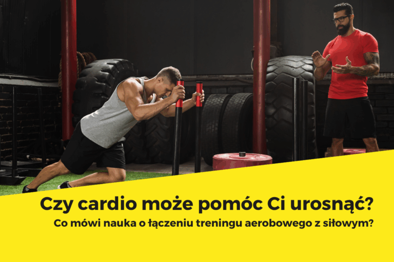Czy cardio pomoże Ci rosnąć w siłę?