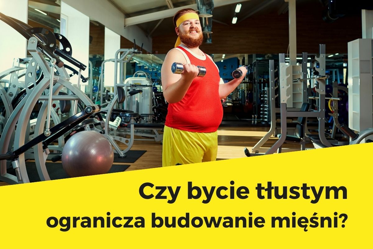 Budowanie mięśni a otyłość i nadwaga